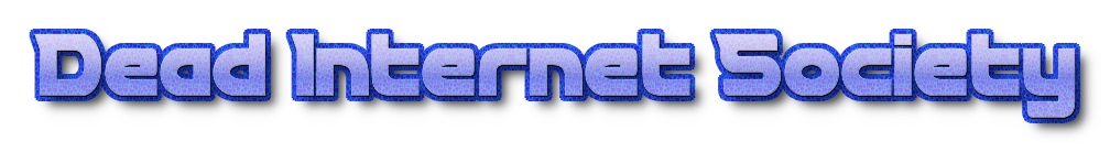 Dead Internet Society